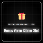 Bonus veren siteler slot oyunları için en iyi promosyonlar ve listeler.