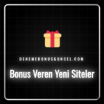 Bonus veren yeni siteler tarafından sunulan promosyonlar ve teklifler