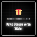 Kayıp bonusu veren siteler tarafından sunulan promosyonlar ve avantajlar